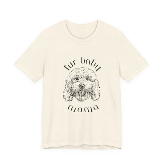 T-Shirt — "Fur Baby Mama" Dog Mom Tee (Sketch Pup Design)