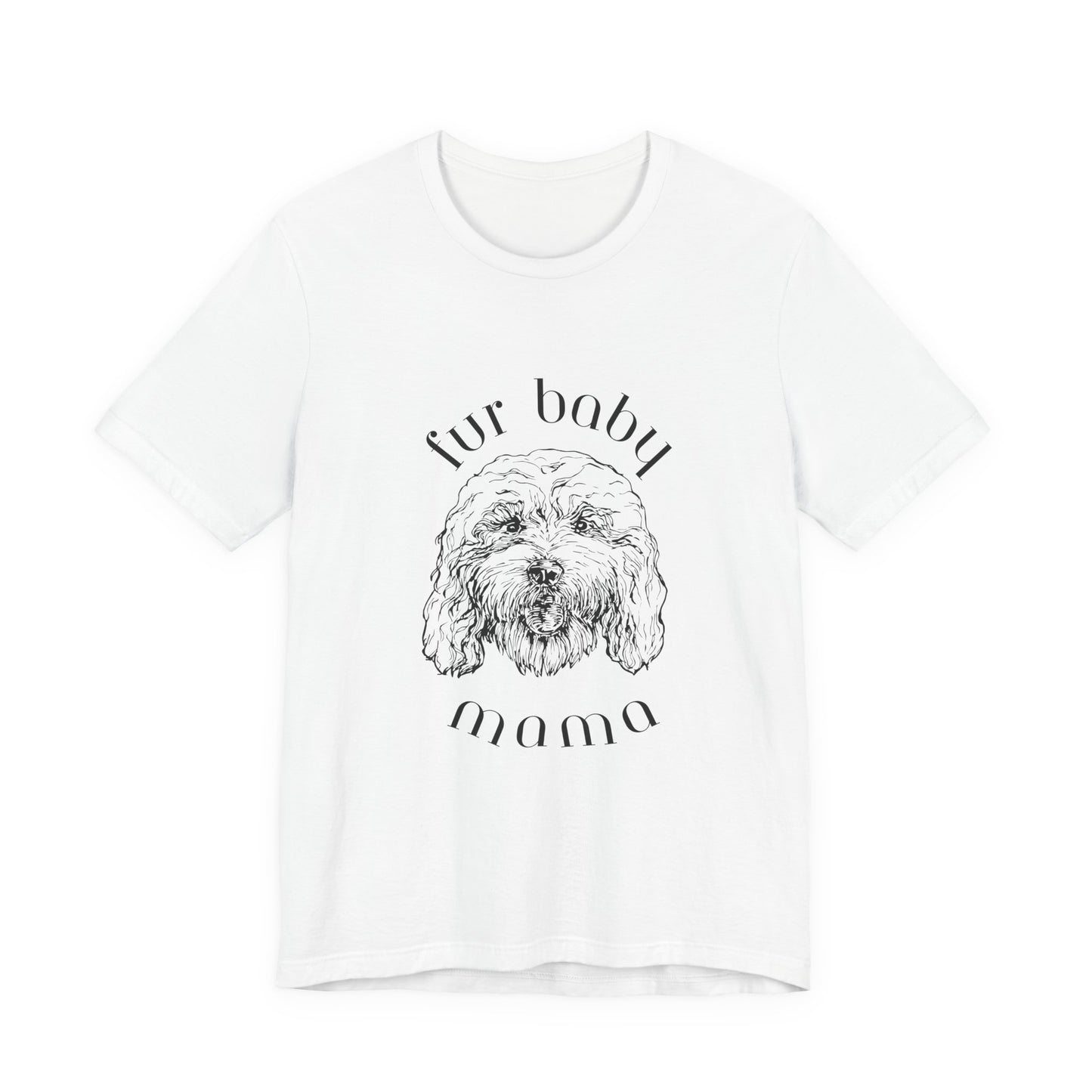 T-Shirt — "Fur Baby Mama" Dog Mom Tee (Sketch Pup Design)