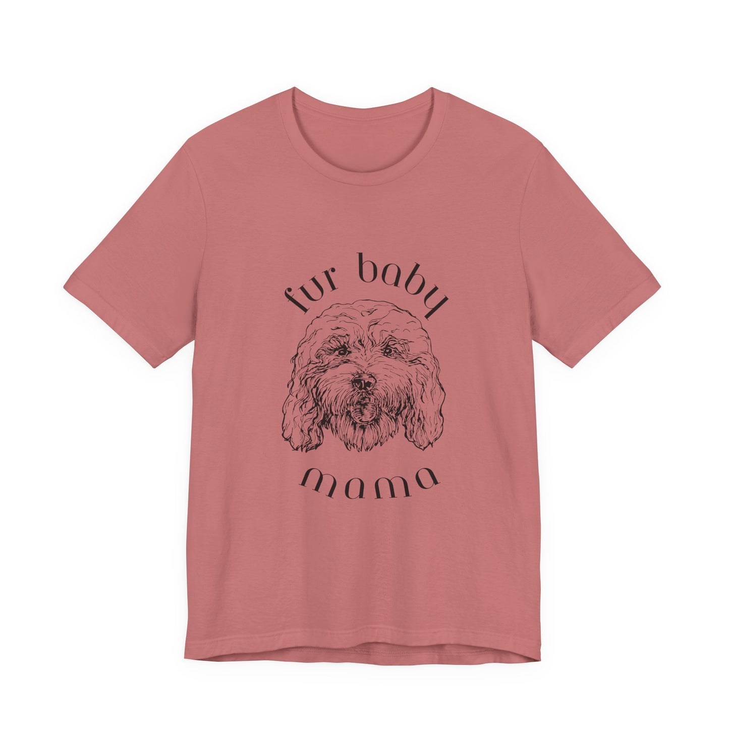 T-Shirt — "Fur Baby Mama" Dog Mom Tee (Sketch Pup Design)